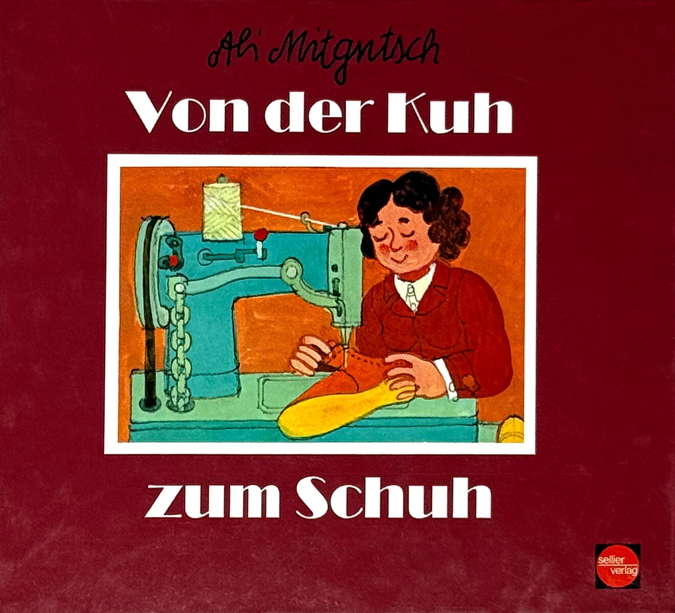 "Von der Kuh zum Schuh" Sachbilderbuch