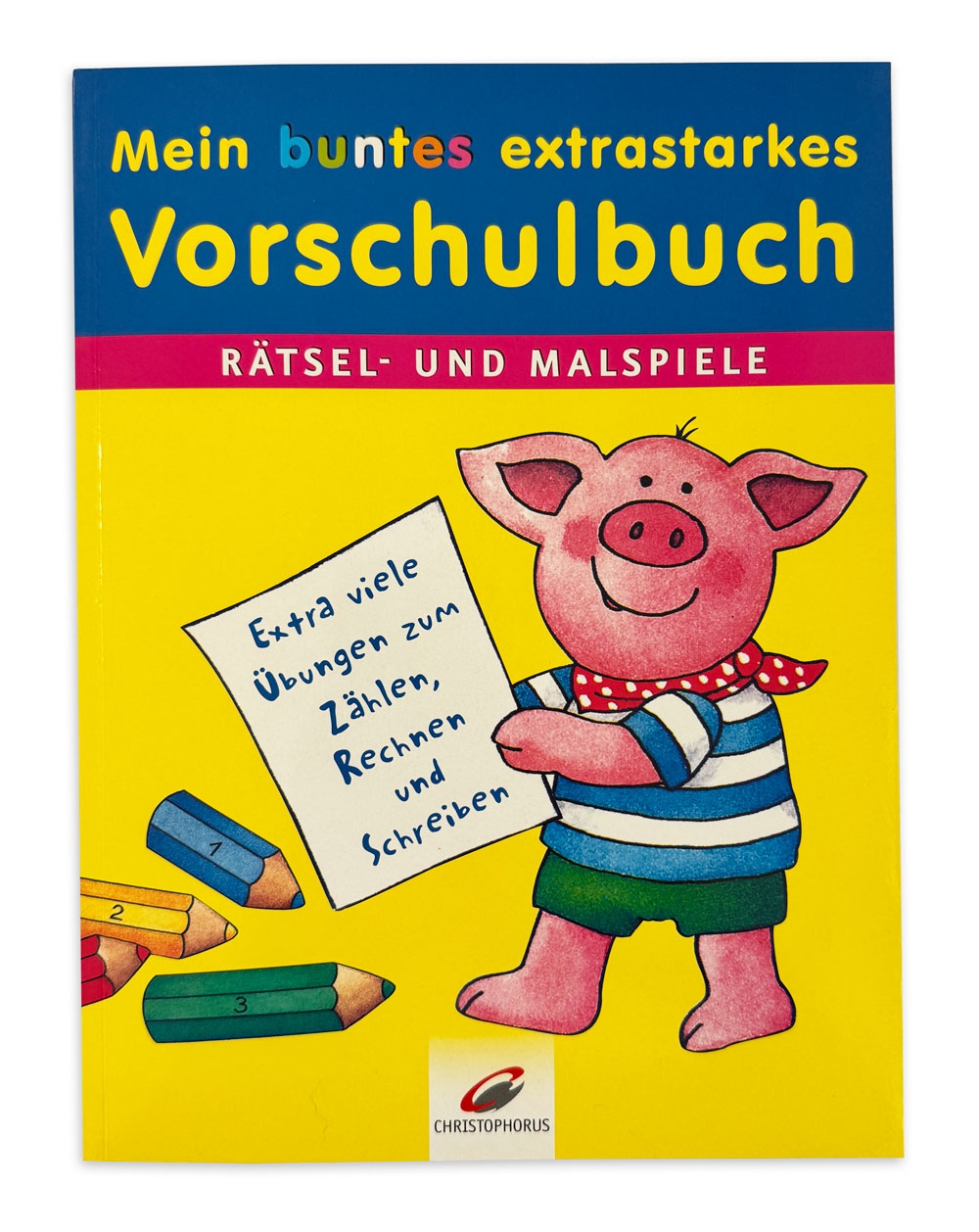 Mein buntes extrastarkes Vorschulbuch
