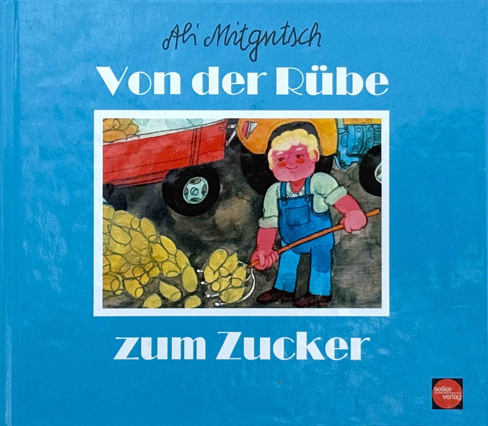 "Von der Rübe zum Zucker" Sachbilderbuch