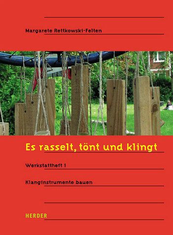 Es rasselt, tönt und klingt